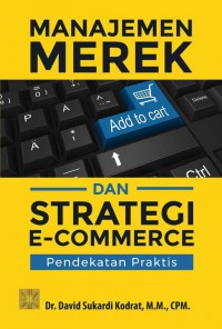 Image of Manajemen Merek dan Strategi E-Commerce : Pendekatan Praktis